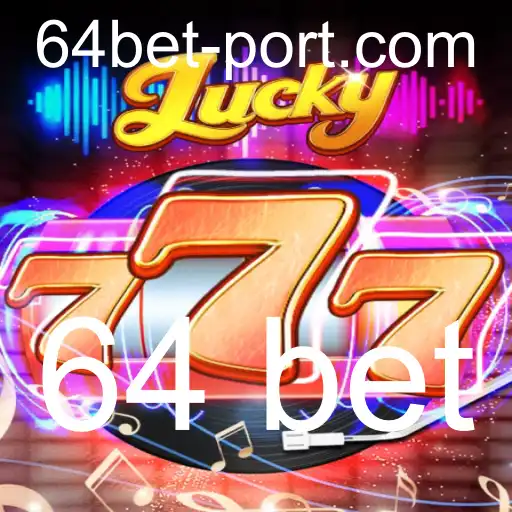 Descubra Lucky777: O Excitante Mundo das Apostas 64 no Cenário Atual
